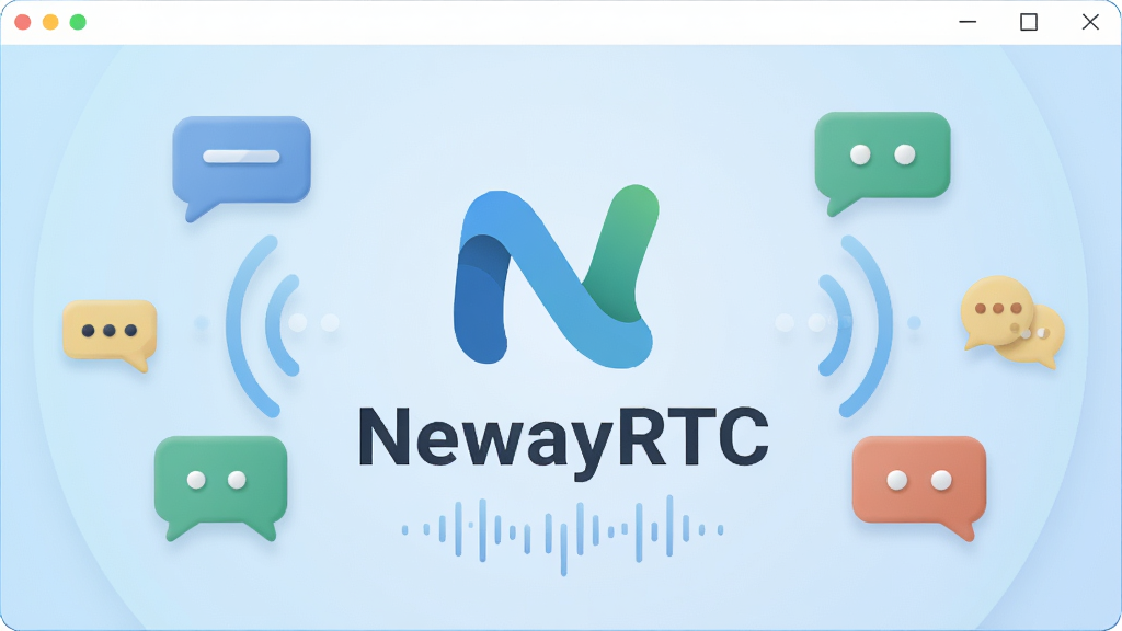 һ��չʾNewayRTC�����������ͼƬ����������������Logo�����ơ�NewayRTC������Χ�����ż�����������ͼ���ʵʱ���Ӳ��Ʒ��ţ�����Ϊǳ��ɫ���䣬����ִ���ƽ��ϸ��Բ�󣬻��ʸɾ��޶���Ԫ��